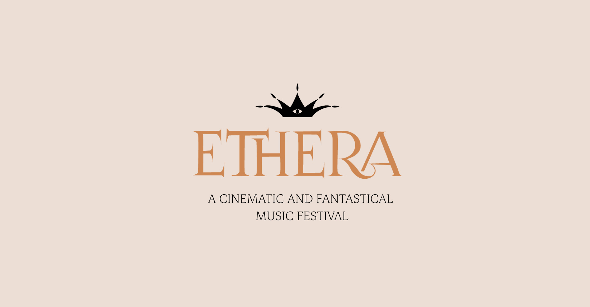 An banner of a crown with an eye in the middle with the word 'Ethera A Cinematic Music Festival' at the bottom